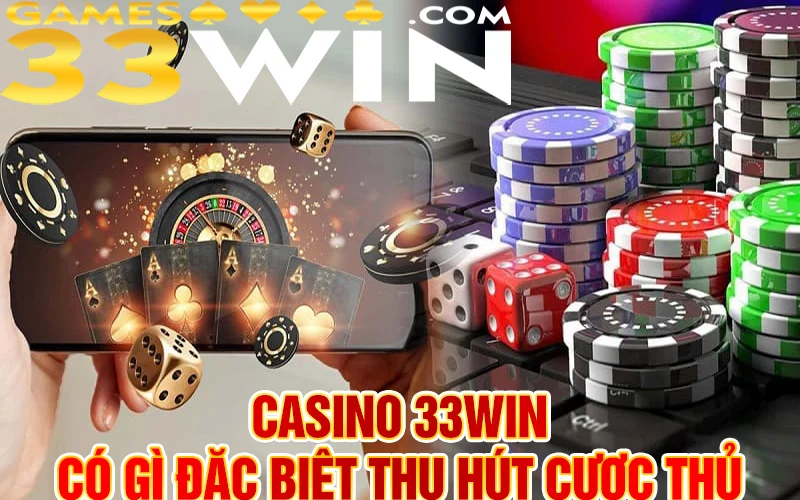 Giới thiệu khái quát Sảnh casino 33win