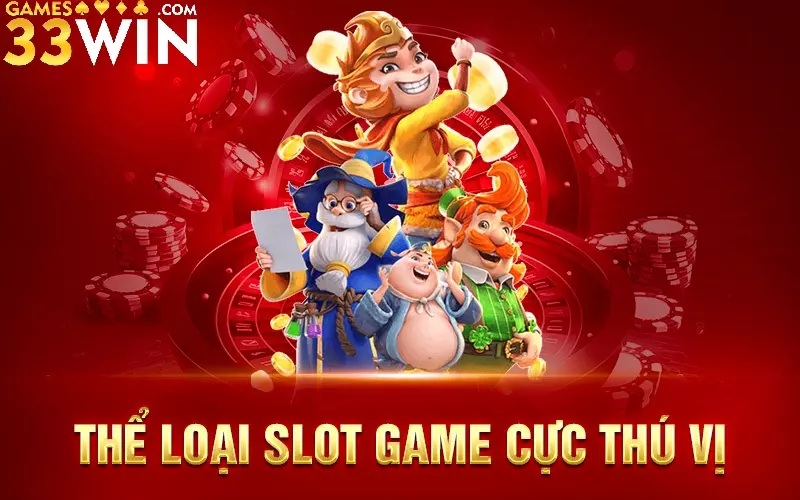 the-loai-game-slot-cuc-ki-thu-vi