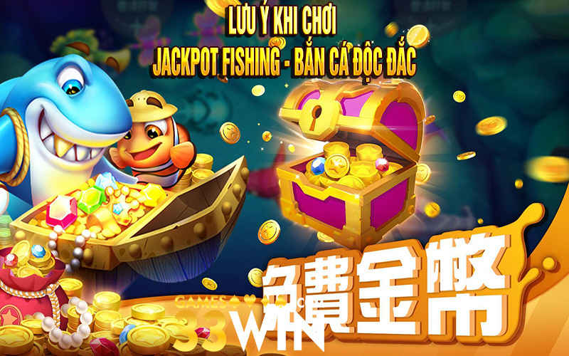 Lưu ý cho người chơi Jackpot fishing - Bắn cá độc đắc