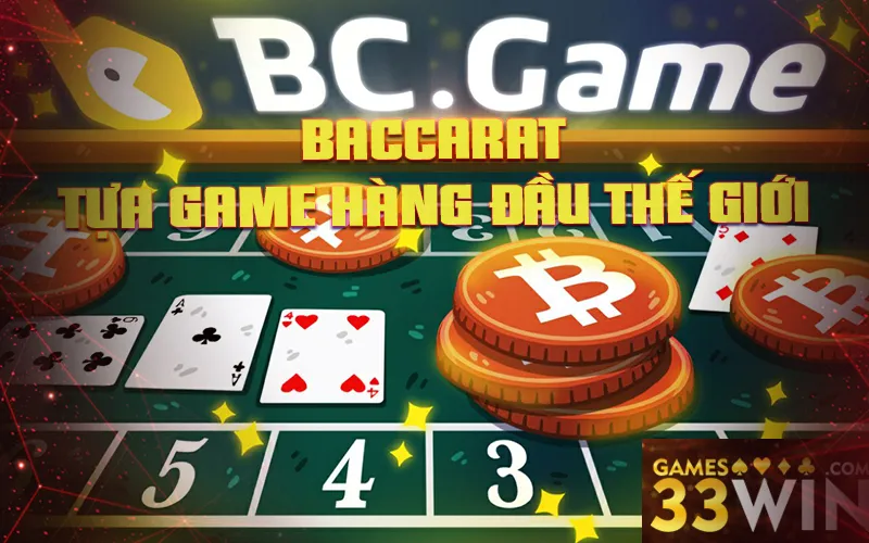 Baccarat tựa game đổi thưởng hàng đầu thể giới 
