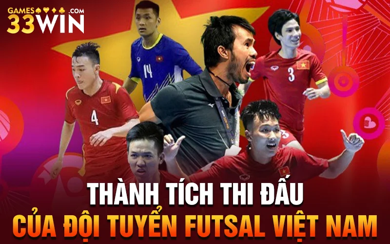 Thành tích thi đấu của đội tuyển Futsal Việt Nam