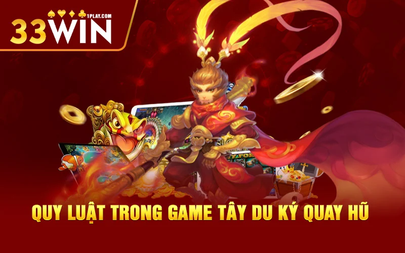 Quy luật trong game Tây Du Ký quay hũ