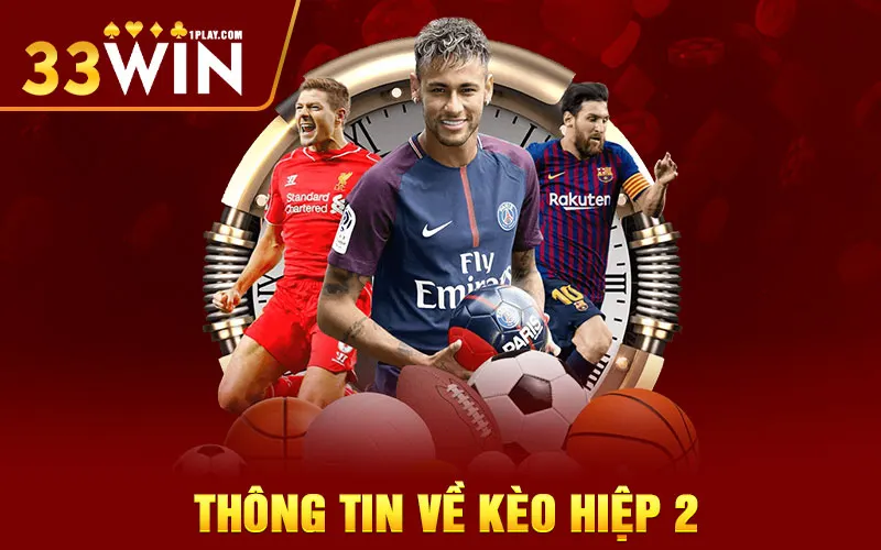 Thông tin về Kèo hiệp 2