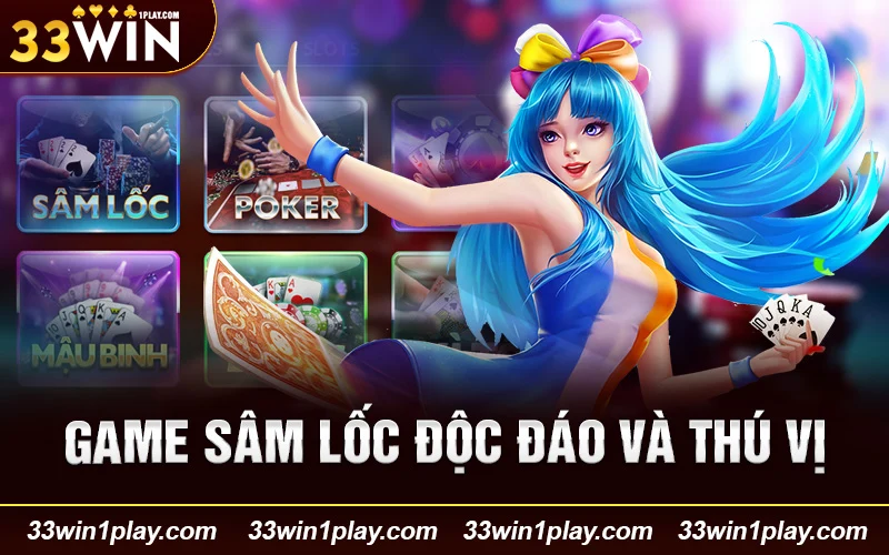 Game Sâm Lốc khá độc đáo và thú vị