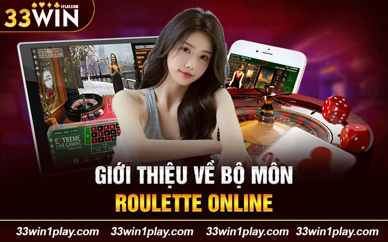 Giới thiệu về bộ môn Roulette online