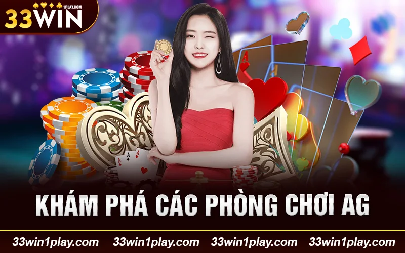 Khám phá các phòng chơi AG