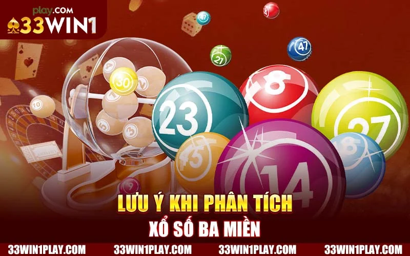 Lưu ý khi phân tích xổ số ba miền