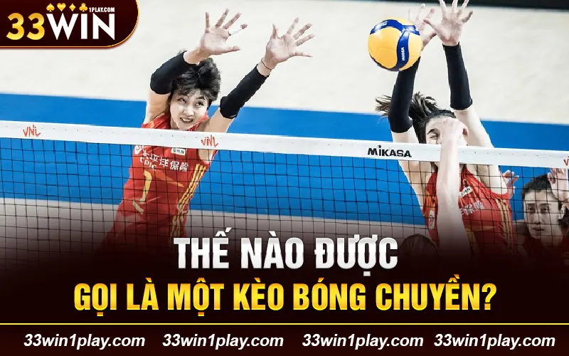 Tìm hiểu cơ bản về kèo bóng chuyền