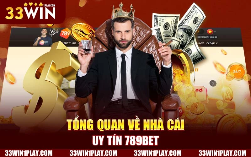 Tổng quan về nhà cái uy tín 789BET