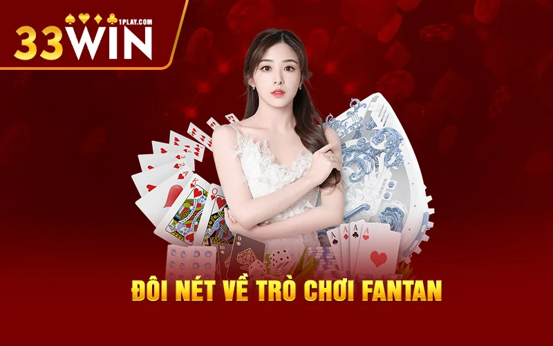 Đôi nét về trò chơi Fantan