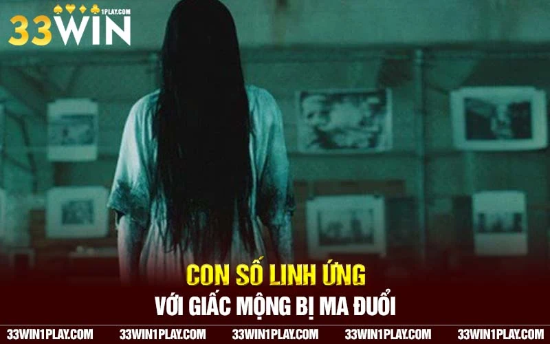 gợi ý con số linh ứng với giấc mộng bị ma đuổi